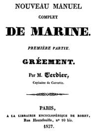 Nouveau manuel complet de marine, première partie: gréement