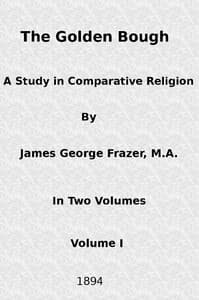 The Golden Bough: A Study in Comparative Religion (Vol. 1 of 2) book cover