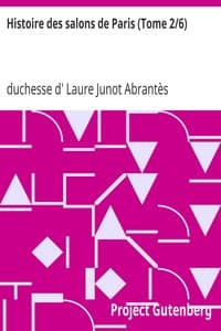 Histoire des salons de Paris (Tome 2/6)
Tableaux et portraits du grand monde sous Louis XVI, Le Directoire, le Consulat et l'Empire, la Restauration et le règne de Louis-Philippe Ier