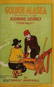 Golden Alaska: A Complete Account to Date of the Yukon Valley