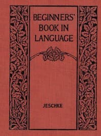 Beginners' Book in Language. A Book for the Third Grade