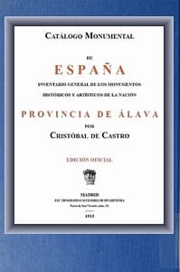 Catálogo Monumental de España; Provincia de Álava
Inventario general de los monumentos históricos y artísticos de al nación.