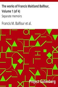 The works of Francis Maitland Balfour, Volume 1 (of 4)