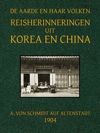Reisherinneringen uit Korea en China
De Aarde en haar Volken, 1904 book cover