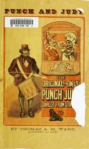 Punch and Judy, with Instructions How to Manage the Little Wooden Actors
Containing New and Easy Dialogues Arranged for the Use of Beginners, Desirous to Learn How to Work the Puppets. For Sunday Schools, Private Parties, Festivals and Parlor Entertainments.