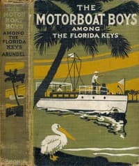 Motor Boat Boys Among the Florida Keys; Or, The Struggle for the Leadership book cover