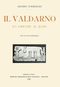 Il Valdarno da Firenze al mare