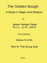 The Golden Bough: A Study in Magic and Religion (Third Edition, Vol. 04 of 12) book cover
