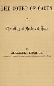The Court of Cacus; Or, The Story of Burke and Hare