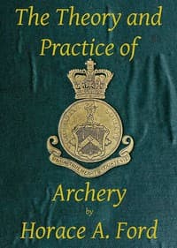 The theory and practice of archery