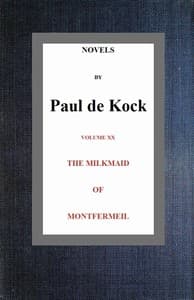 The Milkmaid of Montfermeil (Novels of Paul de Kock Volume XX) book cover