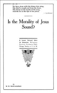 Is the Morality of Jesus Sound?
A Lecture Delivered Before the Independent Religious Society