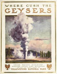 To Geyserland
Union Pacific-Oregon Short Line Railroads to the Yellowstone National Park