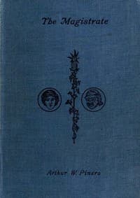 The Magistrate: A Farce in Three Acts book cover
