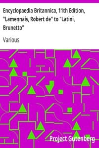 Encyclopaedia Britannica, 11th Edition, "Lamennais, Robert de" to "Latini, Brunetto"
Volume 16, Slice 2