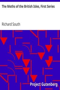The Moths of the British Isles, First Series
Comprising the Families Sphingidæ to Noctuidæ