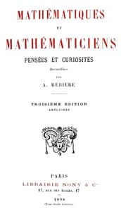 Mathématiques et Mathématiciens: Pensées et Curiosités