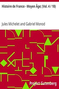 Histoire de France - Moyen Âge; (Vol. 4 / 10)