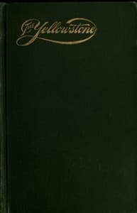 The Yellowstone National Park: Historical and Descriptive book cover