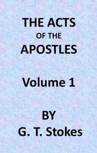 The Expositor's Bible: The Acts of the Apostles, Vol. 1