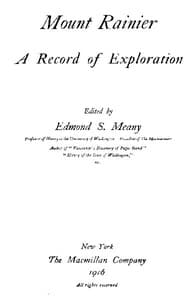 Mount Rainier, a Record of Exploration