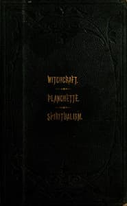 The Salem Witchcraft, the Planchette Mystery, and Modern Spiritualism
With Dr. Doddridge's Dream