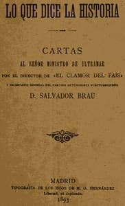 Lo que dice la historia
Cartas al señor Ministro de Ultramar