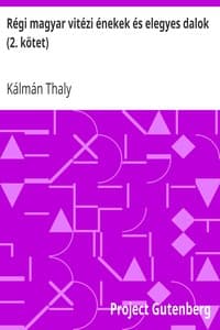 Régi magyar vitézi énekek és elegyes dalok (2. kötet)