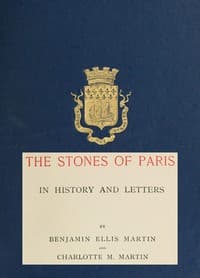 The Stones of Paris in History and Letters, Volume 2 (of 2)