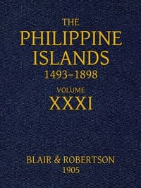The Philippine Islands, 1493-1898: Volume 31, 1640
Explorations by early navigators, descriptions of the islands and their peoples, their history and records of the Catholic missions, as related in contemporaneous books and manuscripts, showing the political, economic, commercial and religious conditions of those islands from their earliest relations with European nations to the close of the nineteenth century