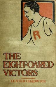 The Eight-Oared Victors: A Story of College Water Sports book cover