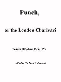 Punch, or the London Charivari, Vol. 108, June 15th, 1895