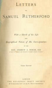 Letters of Samuel Rutherford
(Third Edition)