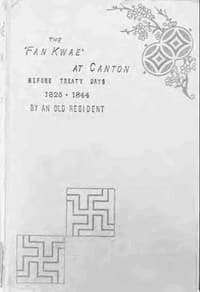 The 'Fan Kwae' at Canton Before Treaty Days 1825-1844 book cover