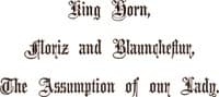 King Horn, Floriz and Blauncheflur, The Assumption of Our Lady
