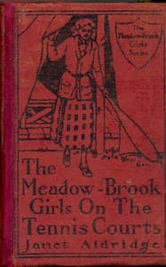 The Meadow-Brook Girls on the Tennis Courts; Or, Winning Out in the Big Tournament book cover
