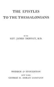 The Expositor's Bible: The Epistles to the Thessalonians book cover