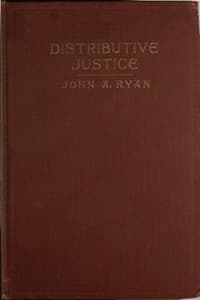 Distributive Justice: The Right and Wrong of Our Present Distribution of Wealth