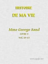 Histoire de ma Vie, Livre 3 (Vol. 10 - 13)