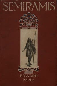 Semiramis: A Tale of Battle and of Love