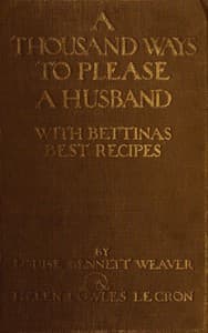 A Thousand Ways to Please a Husband with Bettina's Best Recipes