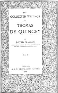The Collected Writing of Thomas De Quincey, Vol. II