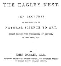 The Eagle's Nest
Ten Lectures on the Relation of Natural Science to Art, Given Before the University of Oxford, in Lent Term, 1872