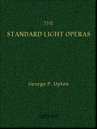 The Standard Light Operas, Their Plots and Their Music
