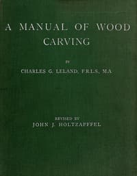 A Manual of Wood Carving
