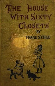 The House With Sixty Closets: A Christmas Story for Young Folks and Old Children book cover