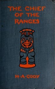The Chief of the Ranges: A Tale of the Yukon book cover
