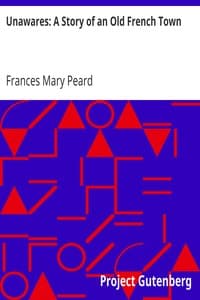 Unawares: A Story of an Old French Town book cover