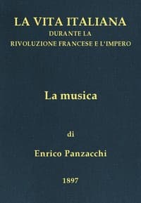 La musica
La vita italiana durante la Rivoluzione francese e l'Impero