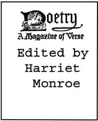 Poetry: A Magazine of Verse, Volume 01
October-March, 1912-13